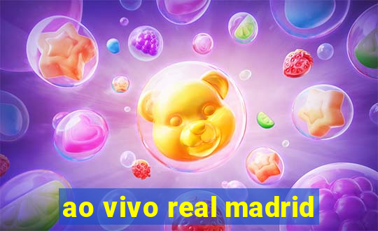 ao vivo real madrid