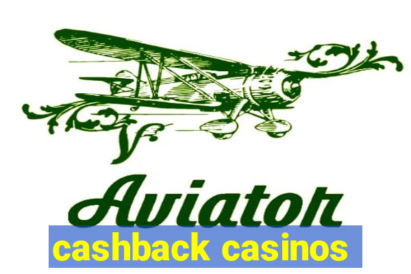 cashback casinos