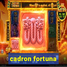 cadron fortuna