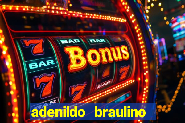 adenildo braulino dos santos