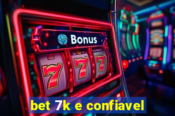 bet 7k e confiavel