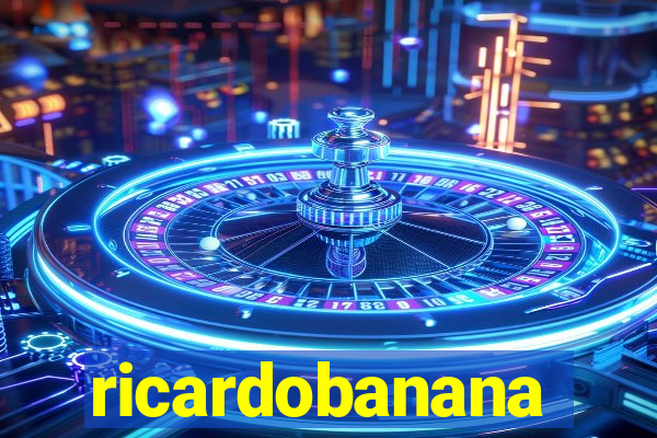 ricardobanana