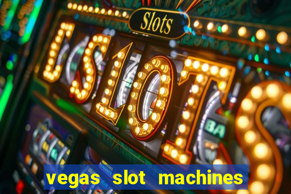 vegas slot machines free online