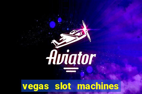 vegas slot machines free online