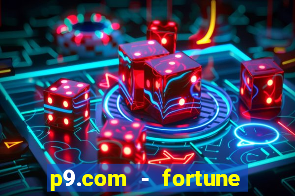 p9.com - fortune tiger p9.com