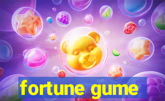 fortune gume