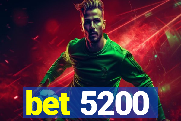 bet 5200