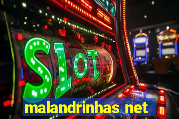 malandrinhas net