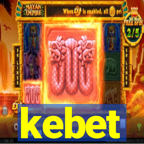 kebet