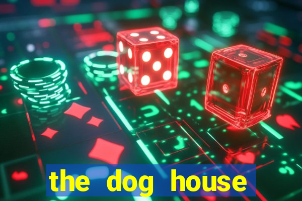 the dog house megaways slots