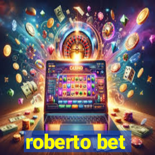 roberto bet