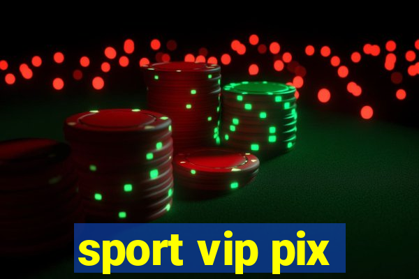 sport vip pix