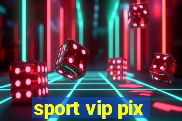 sport vip pix