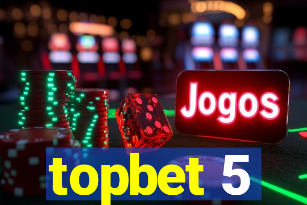 topbet 5