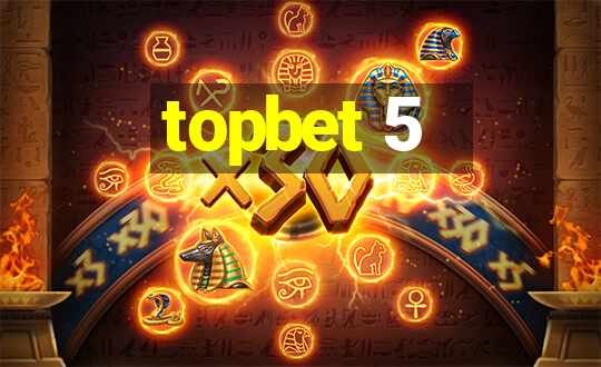 topbet 5