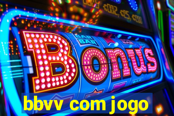 bbvv com jogo