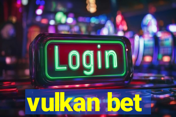 vulkan bet