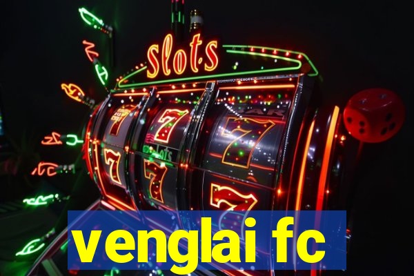 venglai fc