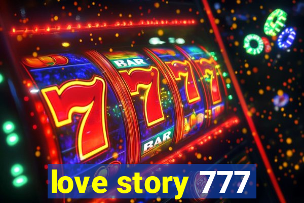 love story 777