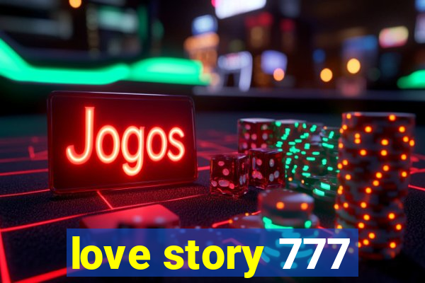 love story 777