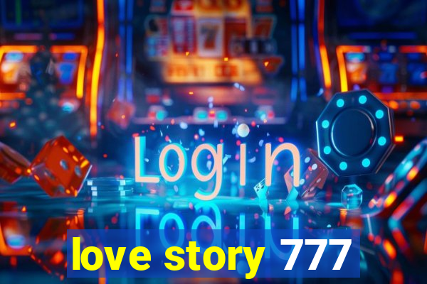 love story 777