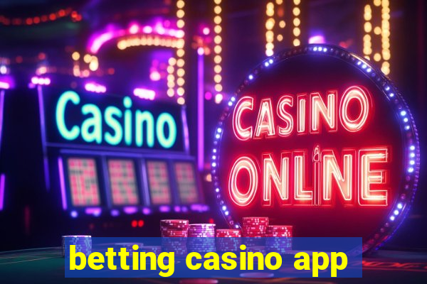 betting casino app