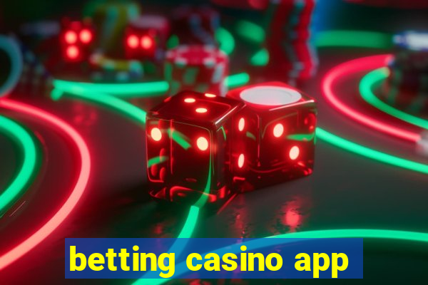 betting casino app