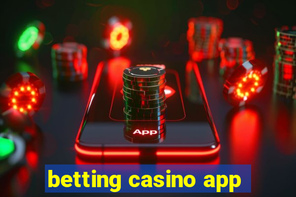 betting casino app