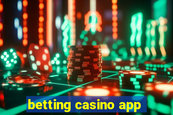 betting casino app