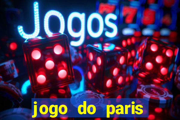 jogo do paris saint-germain hoje ao vivo