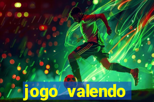 jogo valendo dinheiro de verdade