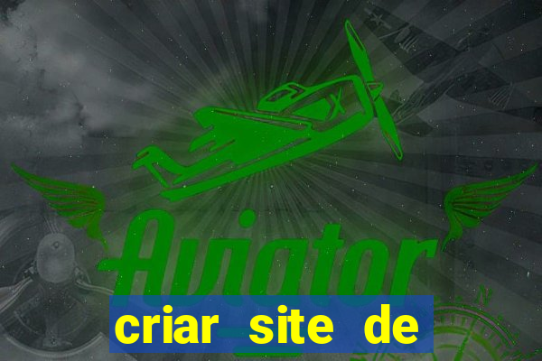 criar site de apostas gr谩tis