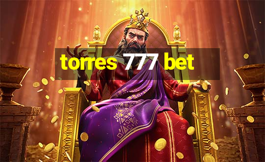 torres 777 bet