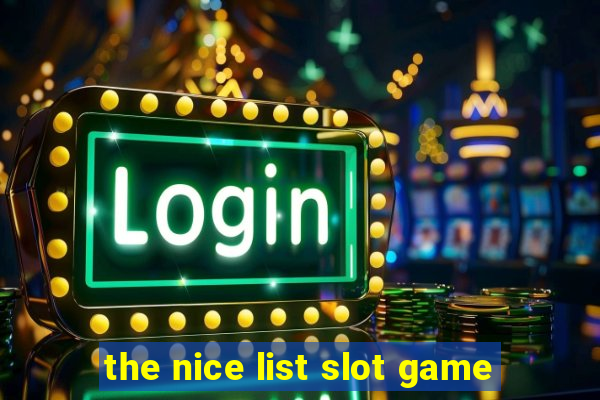 the nice list slot game