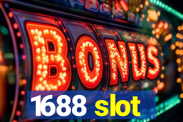 1688 slot