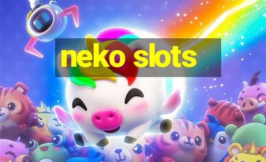 neko slots