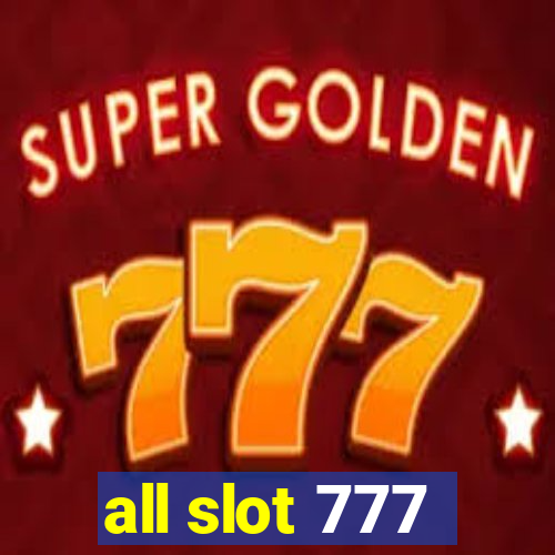 all slot 777