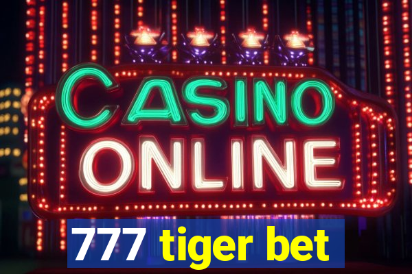 777 tiger bet