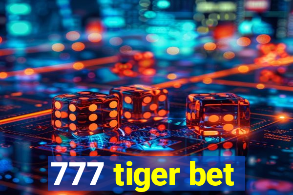 777 tiger bet