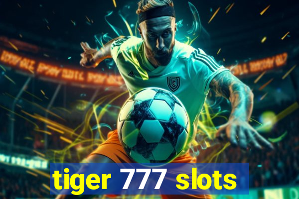 tiger 777 slots