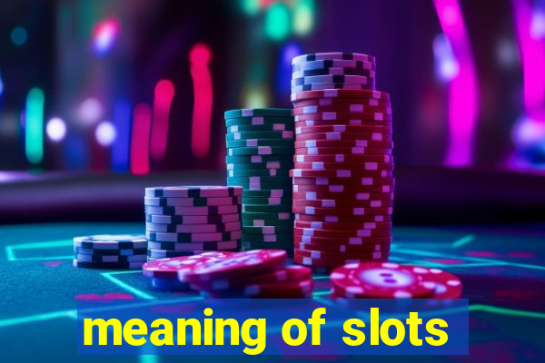 meaning of slots