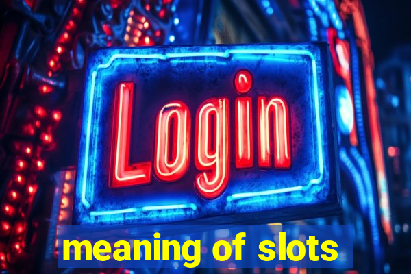 meaning of slots