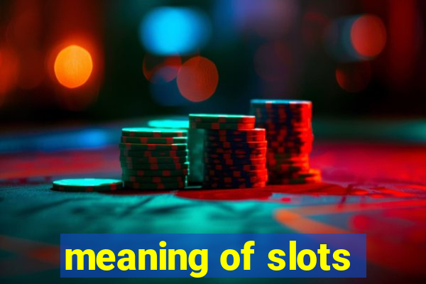 meaning of slots