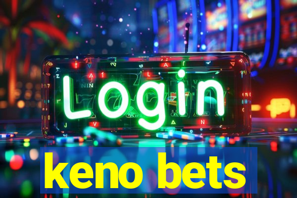 keno bets