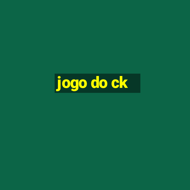 jogo do ck