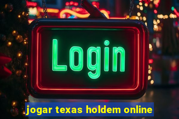 jogar texas holdem online