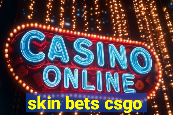 skin bets csgo