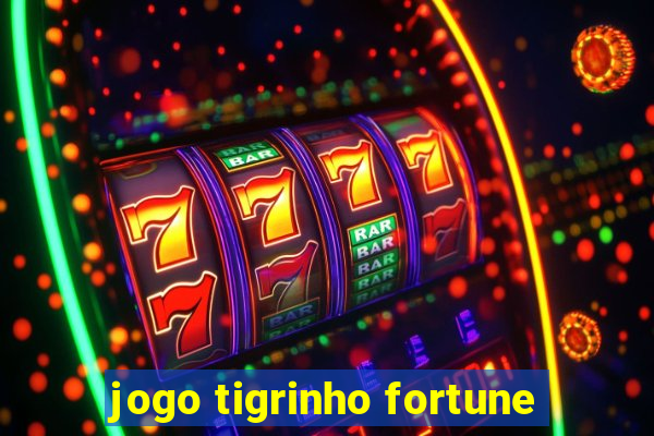 jogo tigrinho fortune