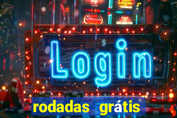 rodadas grátis hoje segunda feira