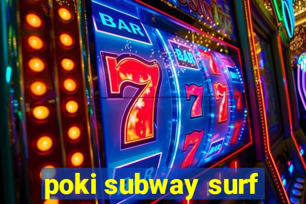 poki subway surf